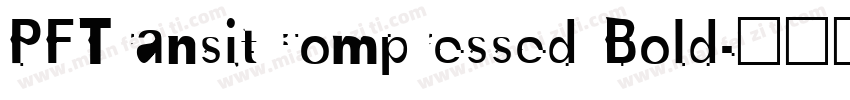 PFTransitCompressed Bold字体转换